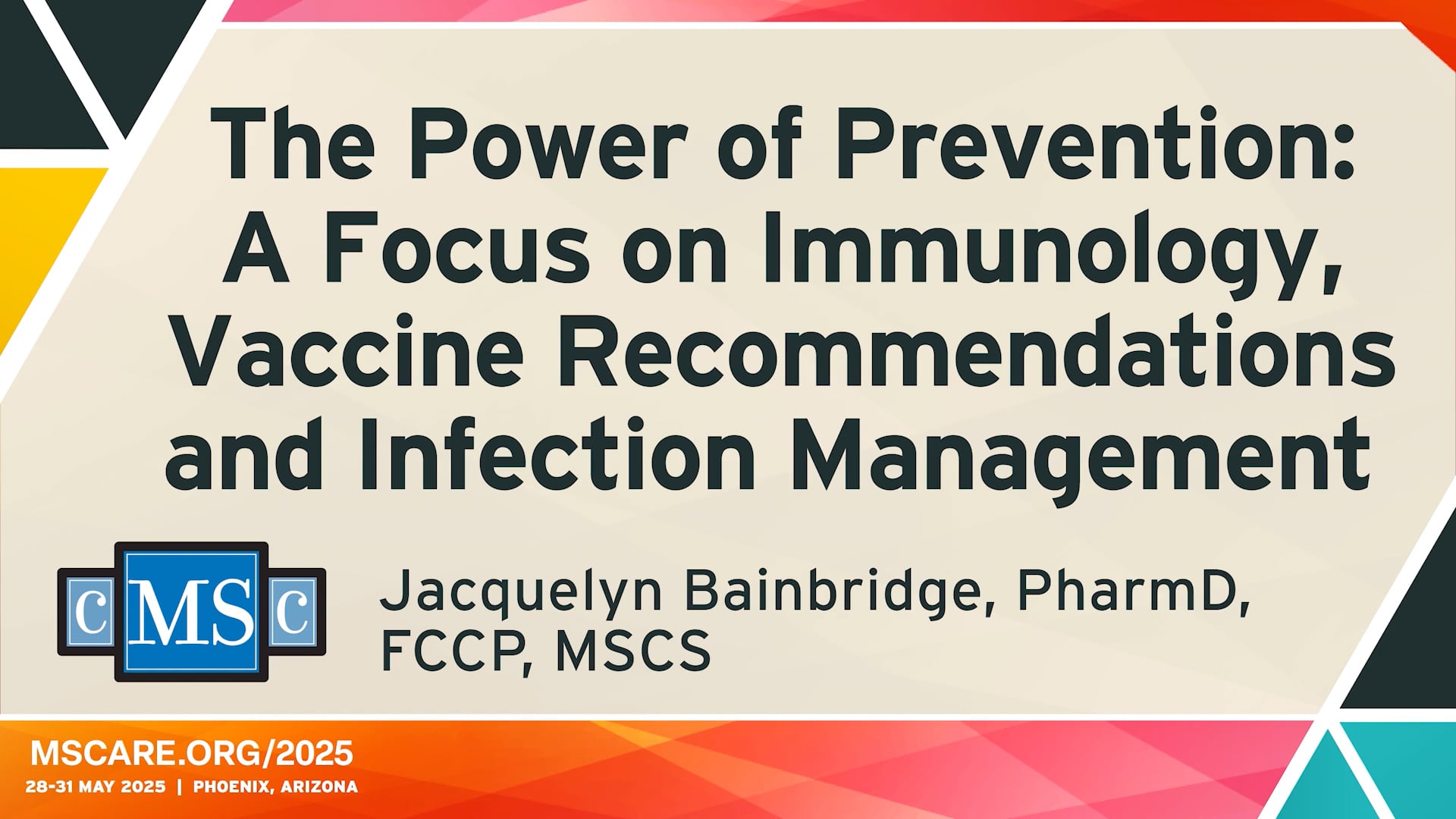 The Power of Prevention A Focus on Immunology, Vaccine Recommendations and Infection Management